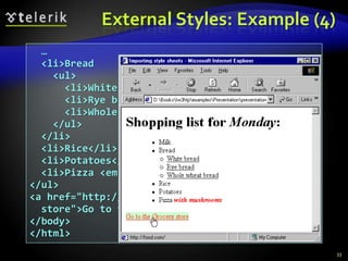 External CSS Styles (2)@importAnother way to link external CSS filesExample:Not all browsers recognize such rulesYou can specify this way browser-specific styles (IE6 ignores the @import)29<style type="text/css">  @import url(styles.css);</style>
