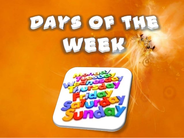 4. DAYS OF THE WEEK (TODAY, YESTERDAY, TOMORROW...) (Science 2º Prima…