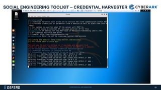 CONFIDENTIAL INFORMATION
SOCIAL ENGINEERING TOOLKIT – CREDENTIAL HARVESTER
19
 