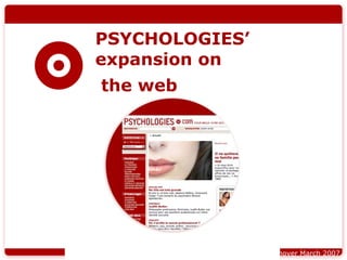 PSYCHOLOGIES’  expansion on  the web   Hanover March 2007 