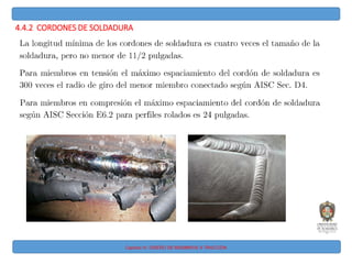 Capitulo IV: DISEÑO DE MIEMBROS A TRACCIÓN
4.4.2 CORDONES DE SOLDADURA
 