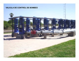 VALVULA DE CONTROL DE BOMBEO
 