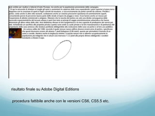 risultato finale su Adobe Digital Editions
procedura fattibile anche con le versioni CS6, CS5.5 etc.
 