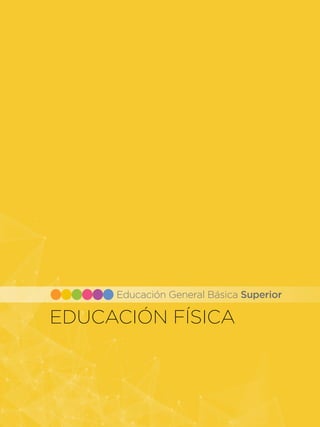 INTRODUCCIÓN
137 IN
EDUCACIÓN FÍSICA
Educación General Básica Superior
 