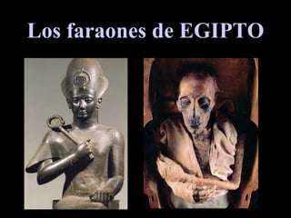 Los faraones de EGIPTO 
