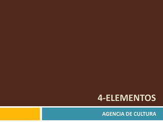 4-elementos AGENCIA DE CULTURA 