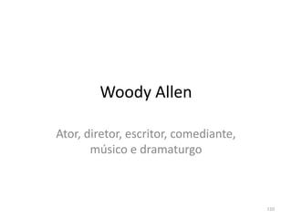 Desde criança filmava com uma câmera 16mm