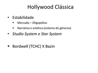Hollywood ClássicaEstabilidade 