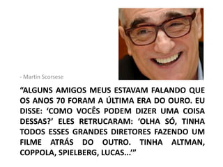 tanto de pequenas produtoras quanto de firmas especializadas (agência de talentos, casas de efeitos especiais etc)