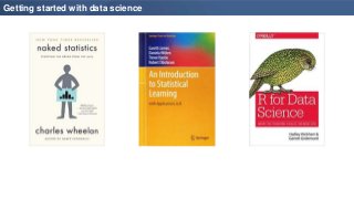 Getting started with data science
 