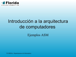 Introducción a la arquitectura de computadores   Ejemplos ASM 