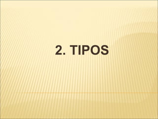 2. TIPOS 