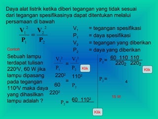 Sebuah lampu memiliki spesifikasi 20 w, 220 v. jika lampu dipasang pada tegangan 110 v, maka energi 