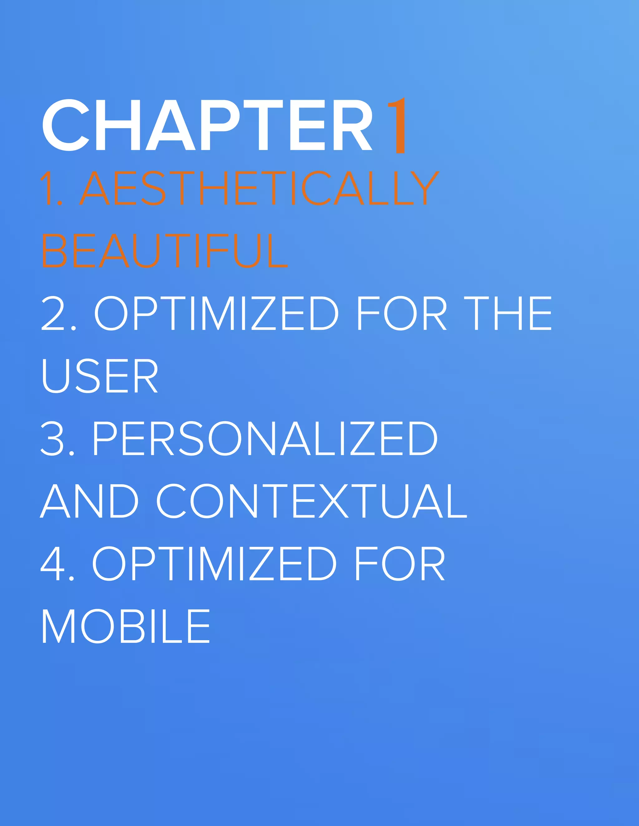The FOUR ESSENTIALS OF EVERY GREAT WEBSITE DESIGN5
www.Hubspot.com
1. Aesthetically
Beautiful
2. Optimized FOR THE
USER
3. PERSONALIZED
AND CONTEXTUAL
4. OPTIMIZED FOR
MOBILE
Chapter 1
 