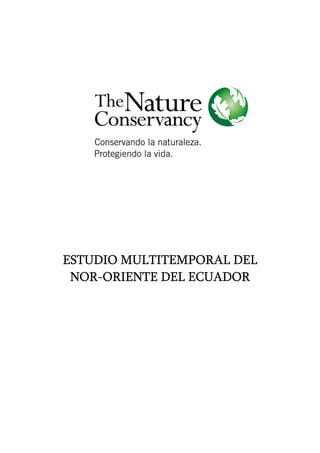 ESTUDIO MULTITEMPORAL DEL
 NOR-
 NOR-ORIENTE DEL ECUADOR
 