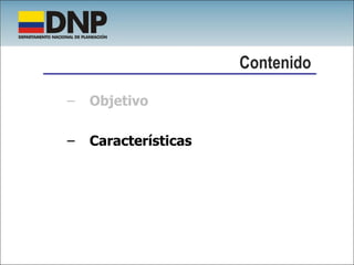 Objetivo Características Contenido 