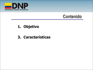 Objetivo Características Contenido 