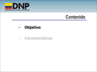 Objetivo Características Contenido 
