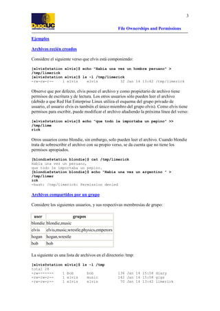3
File Ownerships and Permissions
Ejemplos
Archivos recién creados
Considere el siguiente verso que elvis está componiendo...