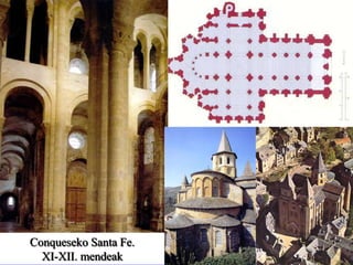 Conqueseko Santa Fe.
  XI-XII. mendeak
 