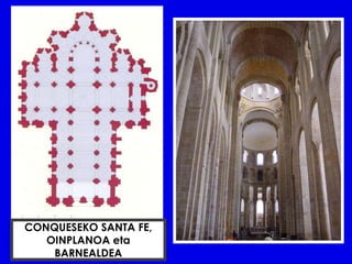 CONQUESEKO SANTA FE,
   OINPLANOA eta
    BARNEALDEA
 