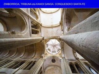 ZIMBORRIOA, TRIBUNA eta KANOI GANGA. CONQUESEKO SANTA FE
 