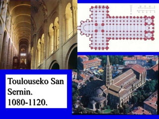 Toulouseko San
Sernin.
1080-1120.
 