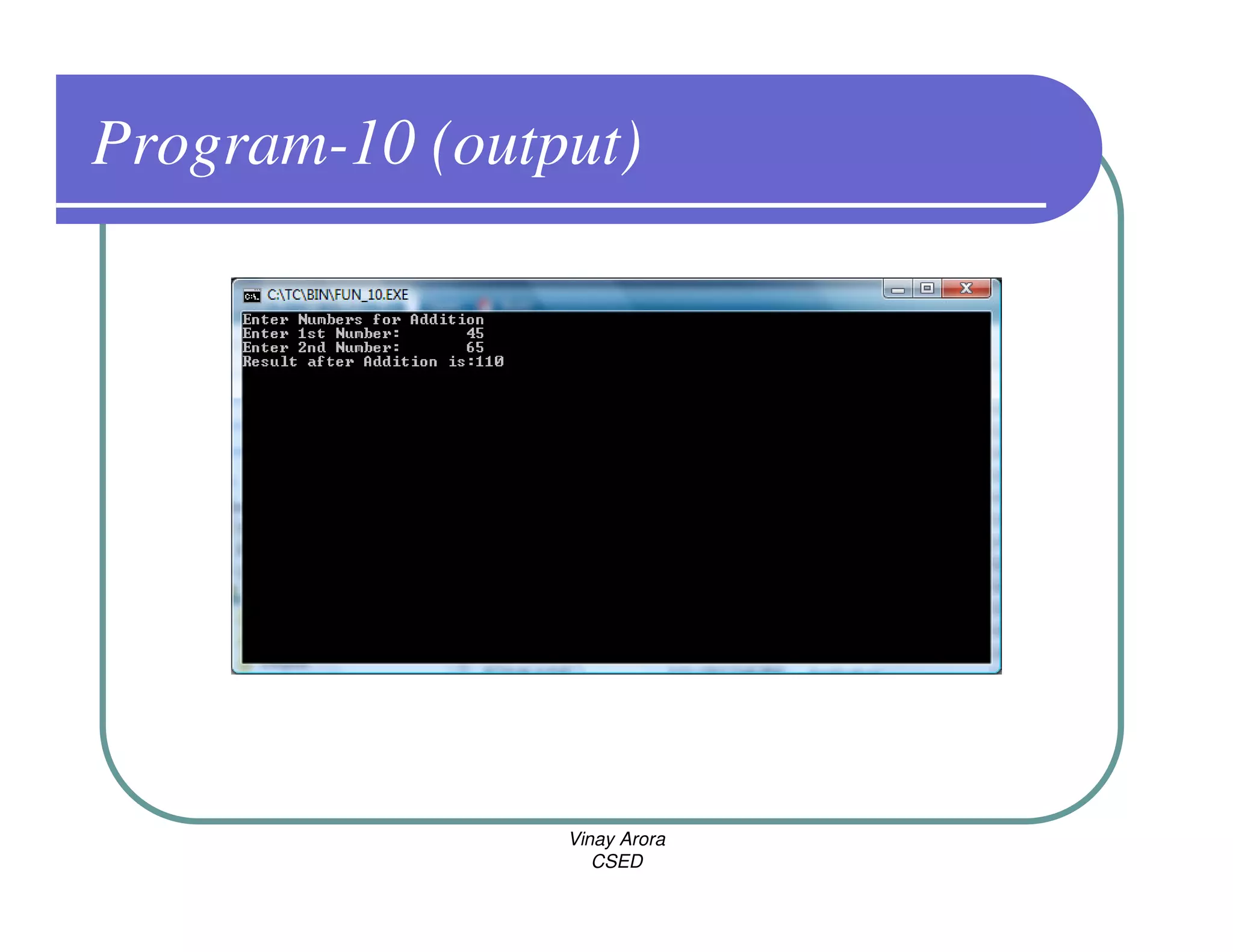 Program-10 (output)




                Vinay Arora
                   CSED
 