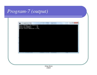 Program-7 (output)




                Vinay Arora
                   CSED
 