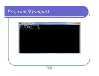 Program-9 (output)




                Vinay Arora
                   CSED
 