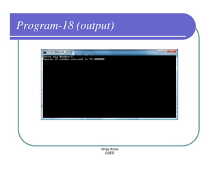 Program-18 (output)




                Vinay Arora
                   CSED
 