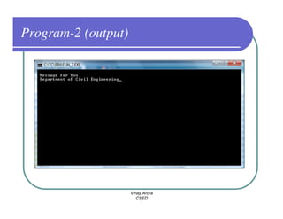 Program-2 (output)




                     Vinay Arora
                        CSED
 