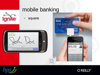 mobile banking
๏ square
 