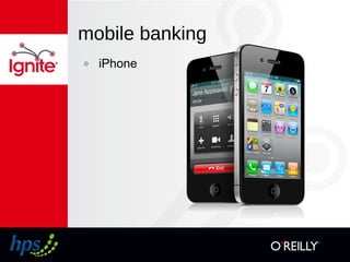 mobile banking
๏ iPhone
 