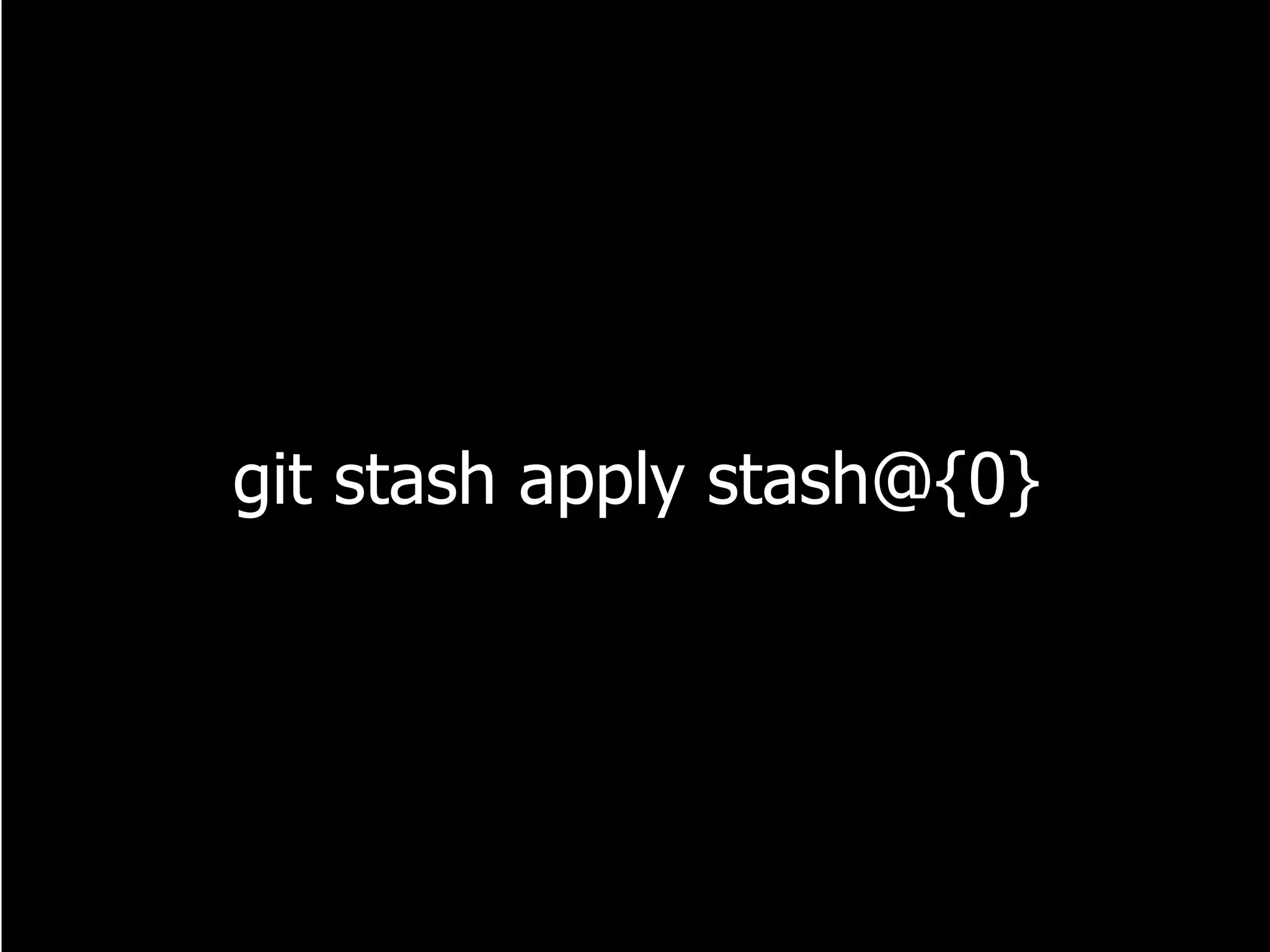 git stash apply stash@{0}