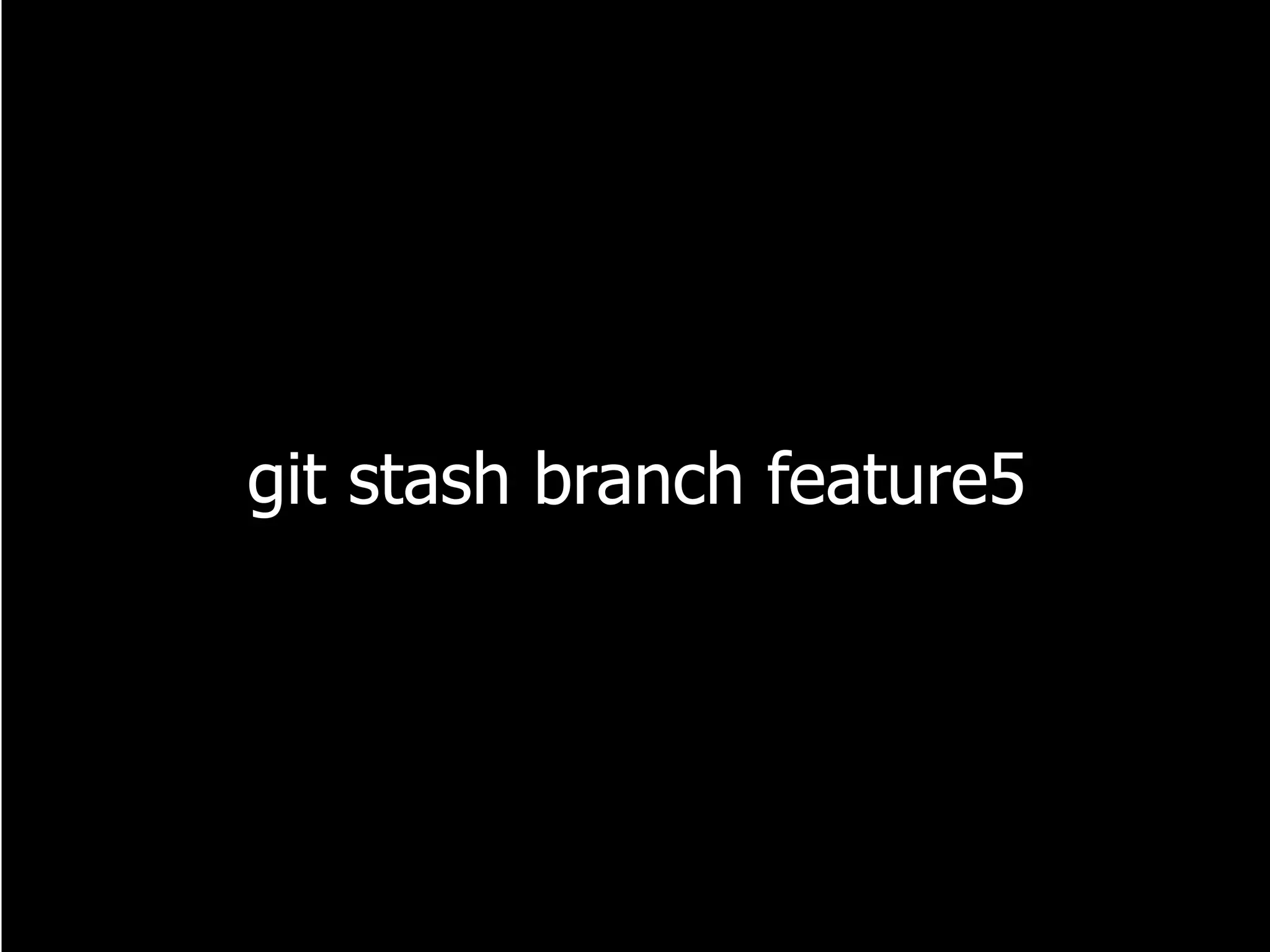 git stash branch feature5