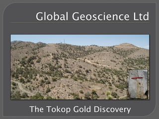 Global Geoscience Ltd

The Tokop Gold Discovery

 