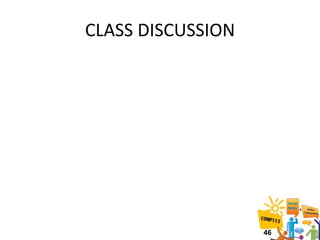 CLASS DISCUSSION




                   46
 