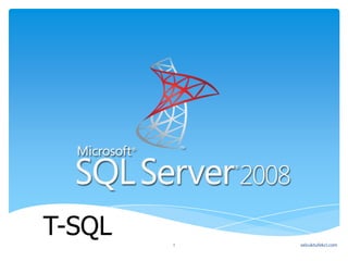 T-SQL   1   selcuktufekci.com
 