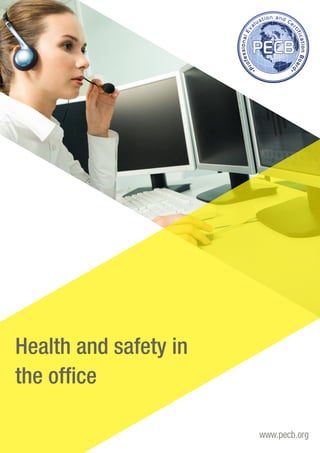 Health and safety in 
the office 
www.pecb.org 
 