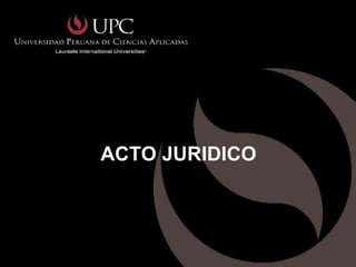 ACTO JURIDICO
 