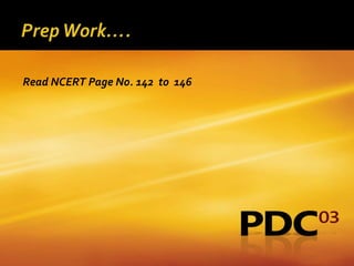 Read NCERT Page No. 142 to 146
 