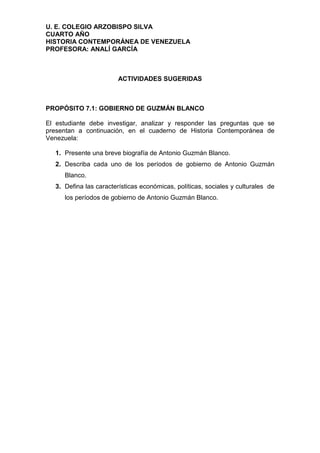 U. E. COLEGIO ARZOBISPO SILVA
CUARTO AÑO
HISTORIA CONTEMPORÁNEA DE VENEZUELA
PROFESORA: ANALÍ GARCÍA
ACTIVIDADES SUGERIDAS...