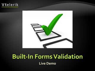 Built-In Forms Validation Live Demo 