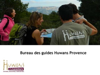 Huwans clubaventure en Provence

Bureau des guides Huwans Provence

 