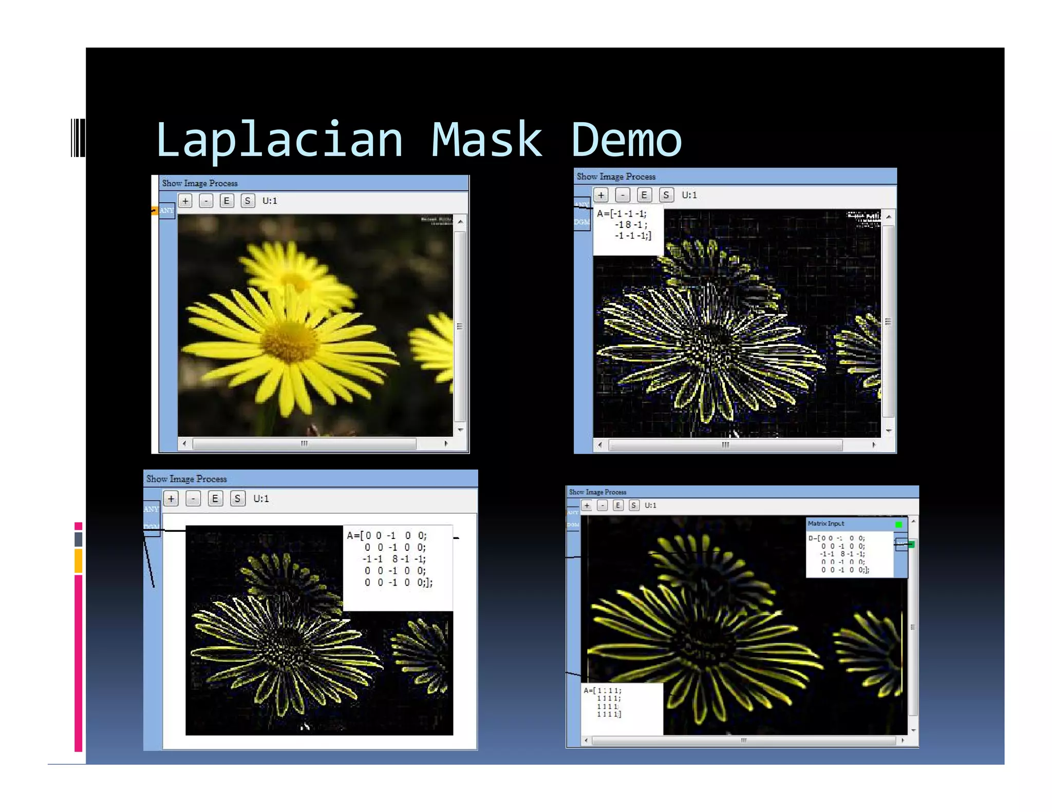 Laplacian Mask Demo
 