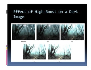 Effect of High-Boost on a Dark
Image
 