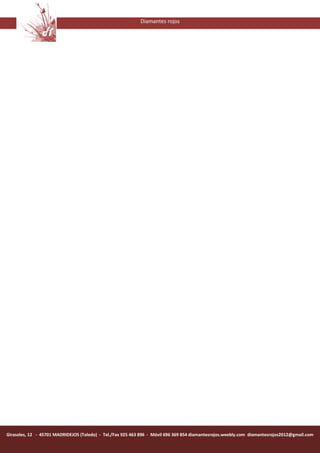 Diamantes rojos




Girasoles, 12 - 45701 MADRIDEJOS (Toledo) - Tel./Fax 925 463 896 - Móvil 696 369 854 diamantesrojos.weebly.com diamantesrojos2012@gmail.com
 