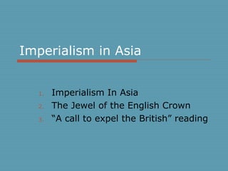 Imperialism in Asia  ,[object Object],[object Object],[object Object]
