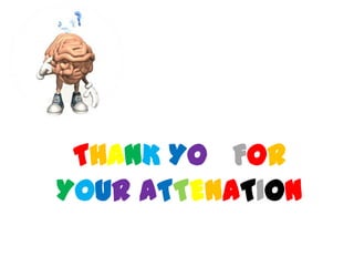 THANK YOU FOR
YOUR ATTENATION
 